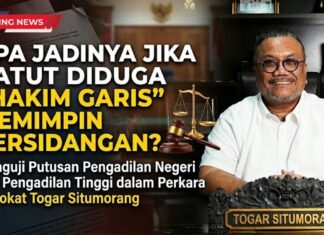 APA JADINYA JIKA PATUT DIDUGA “HAKIM GARIS” MEMIMPIN PERSIDANGAN?