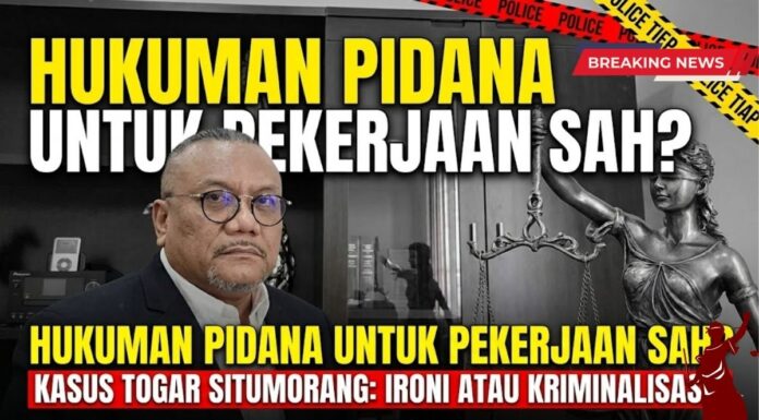 Menakar Ironi Hukum: Kasus Dr. Togar Situmorang dan Ancaman Kriminalisasi Profesi Advokat